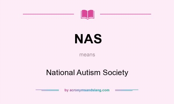 What does NAS mean? It stands for National Autism Society
