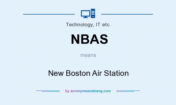 What does NBAS mean? It stands for New Boston Air Station