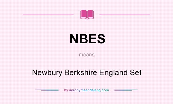 What does NBES mean? It stands for Newbury Berkshire England Set