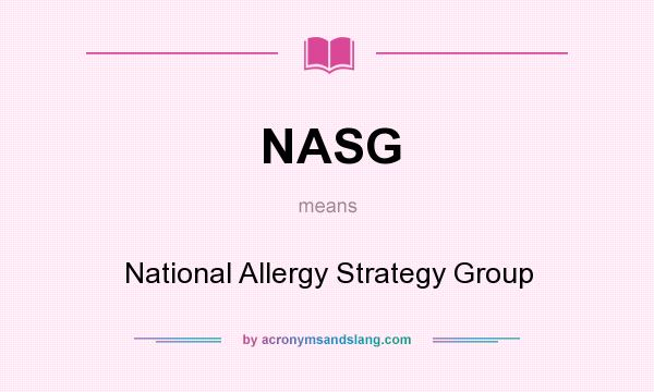 What does NASG mean? It stands for National Allergy Strategy Group