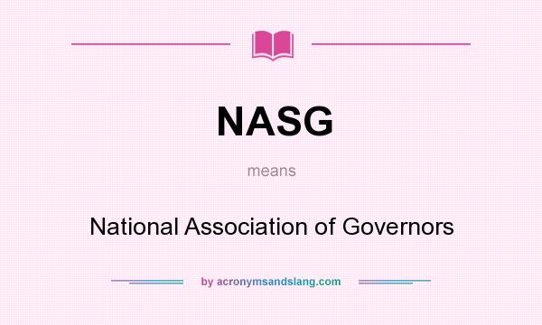 What does NASG mean? It stands for National Association of Governors