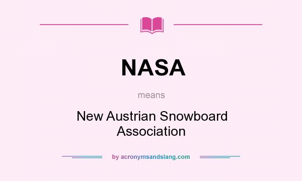 What does NASA mean? It stands for New Austrian Snowboard Association