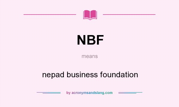What does NBF mean? It stands for nepad business foundation