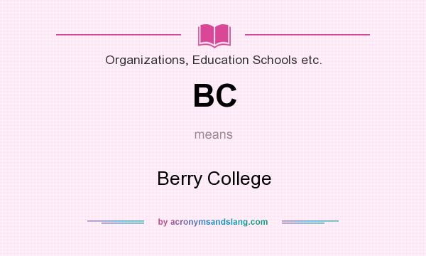 What does BC mean? It stands for Berry College