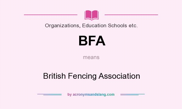 What does BFA mean? It stands for British Fencing Association
