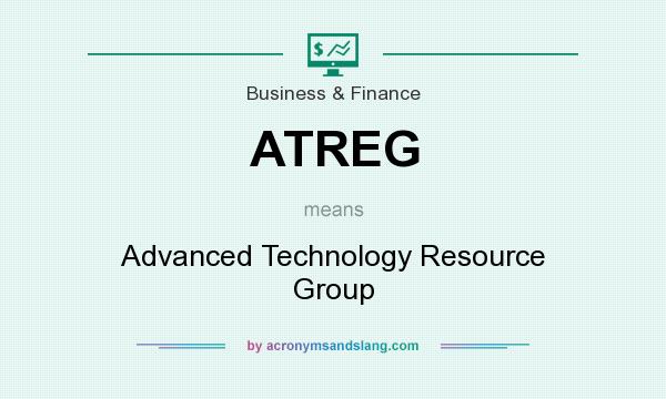 What does ATREG mean? It stands for Advanced Technology Resource Group