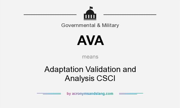 What does AVA mean? It stands for Adaptation Validation and Analysis CSCI
