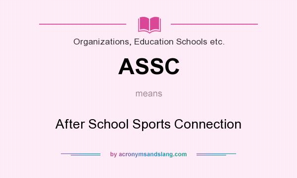 What does ASSC mean? It stands for After School Sports Connection