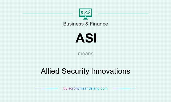 What does ASI mean? It stands for Allied Security Innovations
