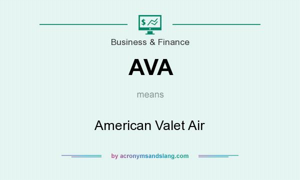 What does AVA mean? It stands for American Valet Air