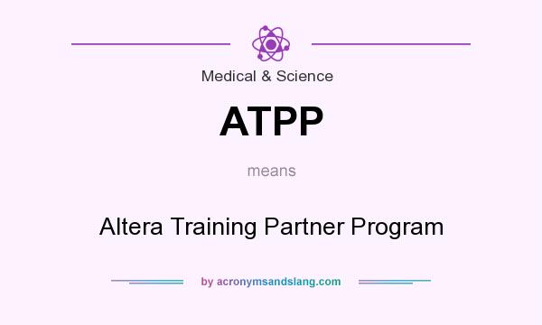 What does ATPP mean? It stands for Altera Training Partner Program