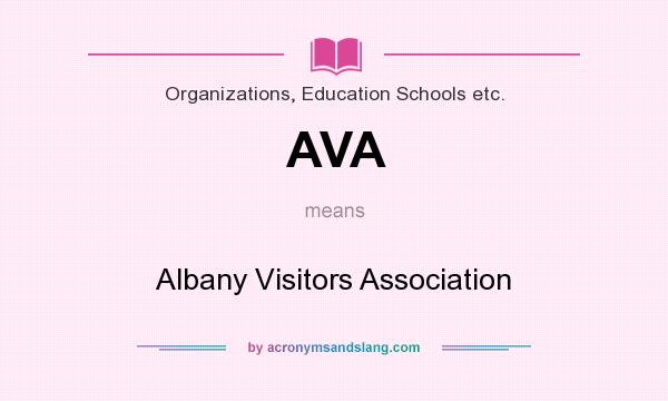 What does AVA mean? It stands for Albany Visitors Association