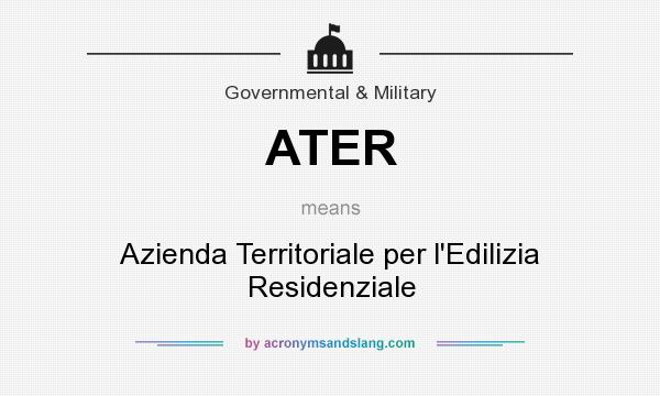 What does ATER mean? It stands for Azienda Territoriale per l`Edilizia Residenziale