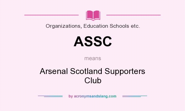 What does ASSC mean? It stands for Arsenal Scotland Supporters Club