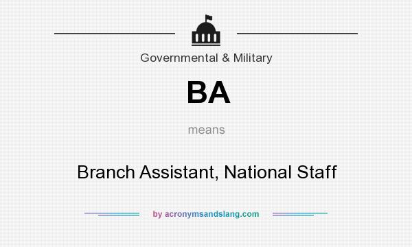 What does BA mean? It stands for Branch Assistant, National Staff