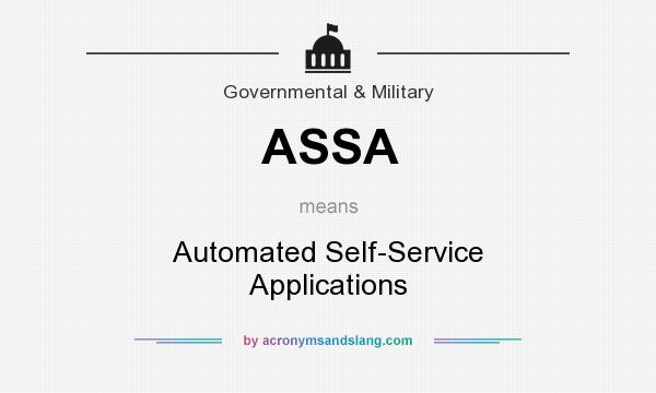 What does ASSA mean? It stands for Automated Self-Service Applications
