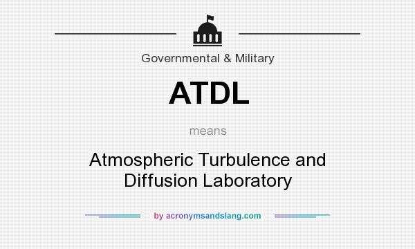 What does ATDL mean? It stands for Atmospheric Turbulence and Diffusion Laboratory