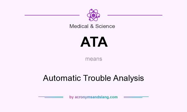 What does ATA mean? It stands for Automatic Trouble Analysis