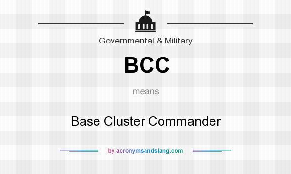 What does BCC mean? It stands for Base Cluster Commander
