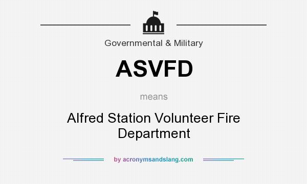 What does ASVFD mean? It stands for Alfred Station Volunteer Fire Department