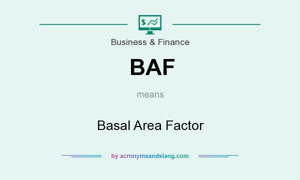 What does BAF mean? It stands for Basal Area Factor