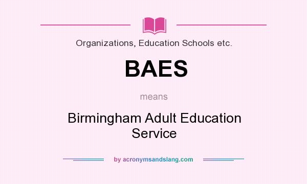 What does BAES mean? It stands for Birmingham Adult Education Service