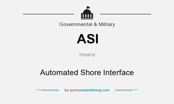 What does ASI mean? It stands for Automated Shore Interface