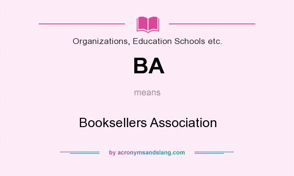 What does BA mean? It stands for Booksellers Association