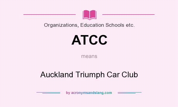 What does ATCC mean? It stands for Auckland Triumph Car Club