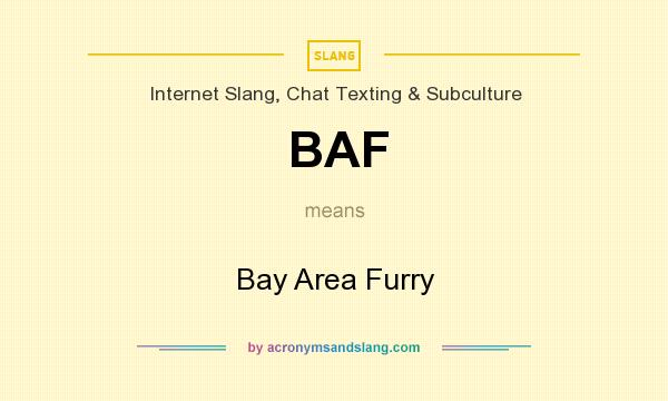 What does BAF mean? It stands for Bay Area Furry