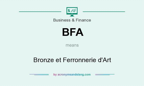 What does BFA mean? It stands for Bronze et Ferronnerie d`Art