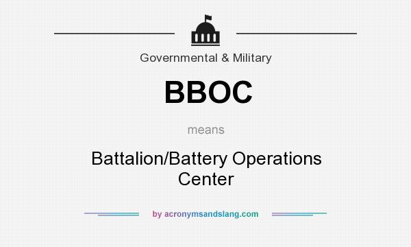 What does BBOC mean? It stands for Battalion/Battery Operations Center