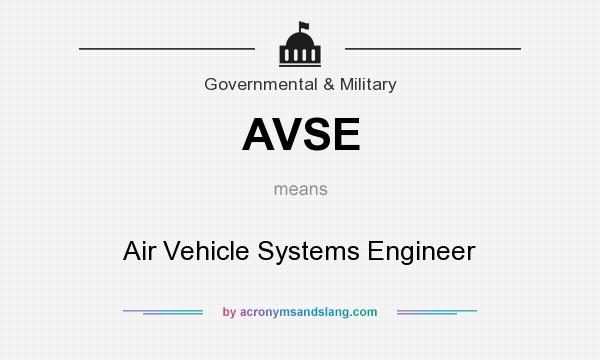 What does AVSE mean? It stands for Air Vehicle Systems Engineer
