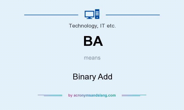 What does BA mean? It stands for Binary Add