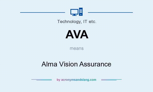 What does AVA mean? It stands for Alma Vision Assurance