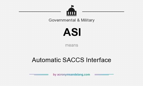 What does ASI mean? It stands for Automatic SACCS Interface