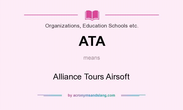 What does ATA mean? It stands for Alliance Tours Airsoft