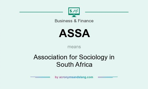 What does ASSA mean? It stands for Association for Sociology in South Africa