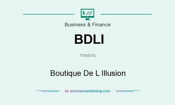 What does BDLI mean? It stands for Boutique De L Illusion