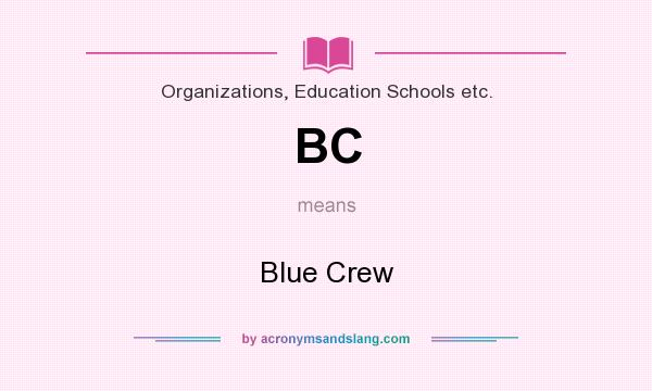 What does BC mean? It stands for Blue Crew
