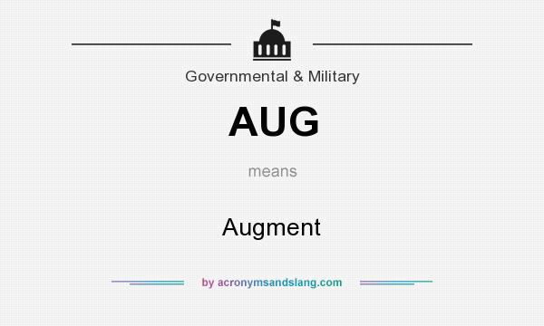 What does AUG mean? It stands for Augment