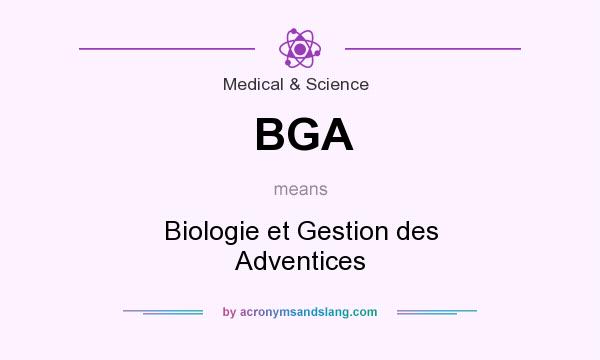 What does BGA mean? It stands for Biologie et Gestion des Adventices