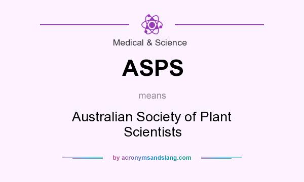 What does ASPS mean? It stands for Australian Society of Plant Scientists