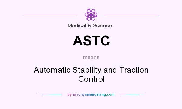 What does ASTC mean? It stands for Automatic Stability and Traction Control