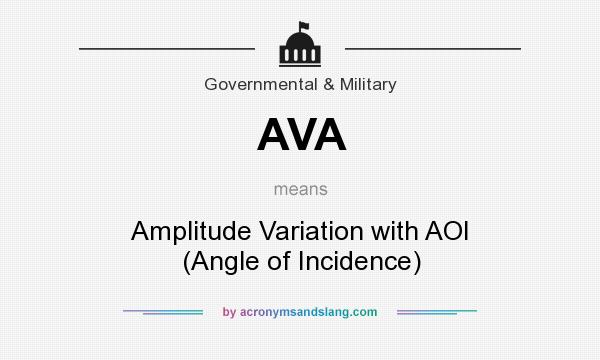 What does AVA mean? It stands for Amplitude Variation with AOI (Angle of Incidence)