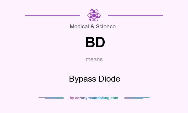 What does BD mean? It stands for Bypass Diode