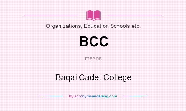 What does BCC mean? It stands for Baqai Cadet College