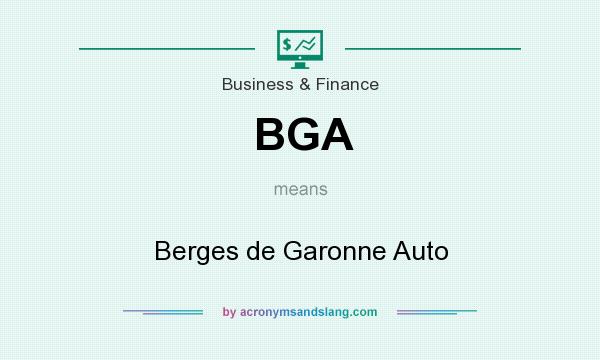 What does BGA mean? It stands for Berges de Garonne Auto