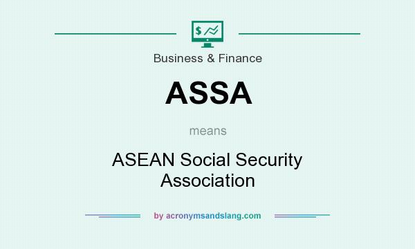 What does ASSA mean? It stands for ASEAN Social Security Association