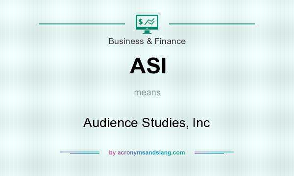 What does ASI mean? It stands for Audience Studies, Inc
